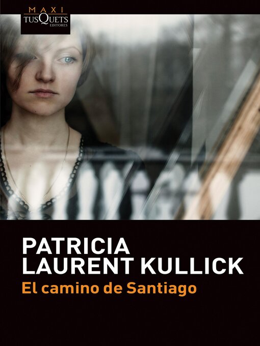 Title details for El camino de Santiago by Patricia Laurent Kullick - Available